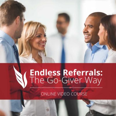 Endless Referrals: The Go-Giver Way 4-Week Acceleration Challenge