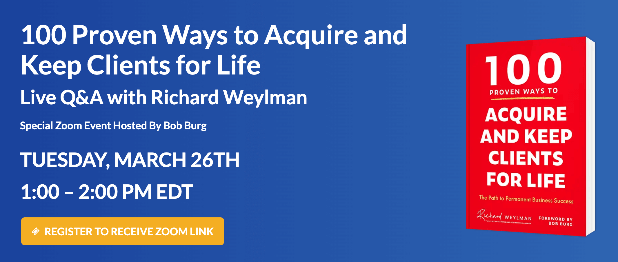 Richard Weylman - 100 Proven Ways to Acquire and Keep Clients for Life